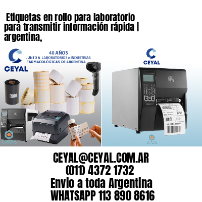 Etiquetas en rollo para laboratorio para transmitir información rápida | argentina,