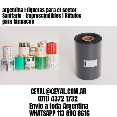 argentina Etiquetas para el sector Sanitario – Imprescindibles | Rótulos para fármacos