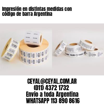 Impresión en distintas medidas con código de barra Argentina