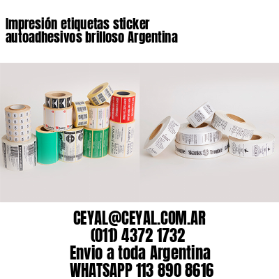Impresión etiquetas sticker autoadhesivos brilloso Argentina