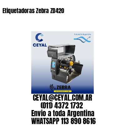 Etiquetadoras Zebra ZD420