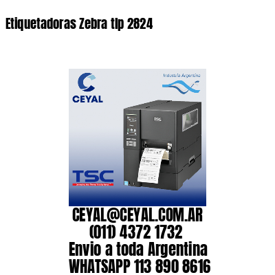 Etiquetadoras Zebra tlp 2824