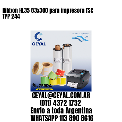 Ribbon HL35 83×300 para impresora TSC TPP 244