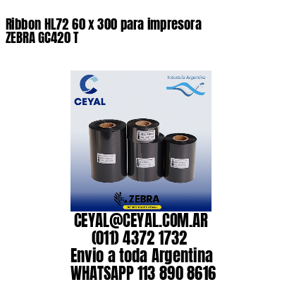 Ribbon HL72 60 x 300 para impresora ZEBRA GC420 T