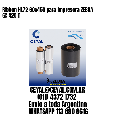 Ribbon HL72 60×450 para impresora ZEBRA GC 420 T