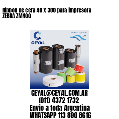 Ribbon de cera 40 x 300 para impresora ZEBRA ZM400