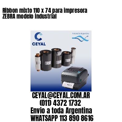 Ribbon mixto 110 x 74 para impresora ZEBRA modelo industrial