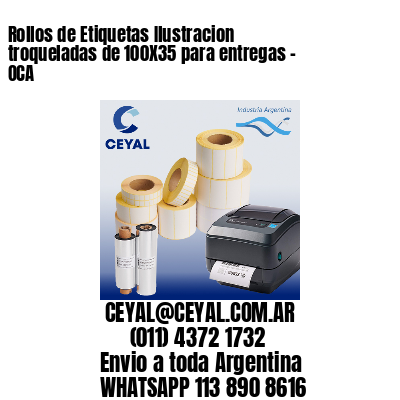 Rollos de Etiquetas Ilustracion troqueladas de 100X35 para entregas – OCA