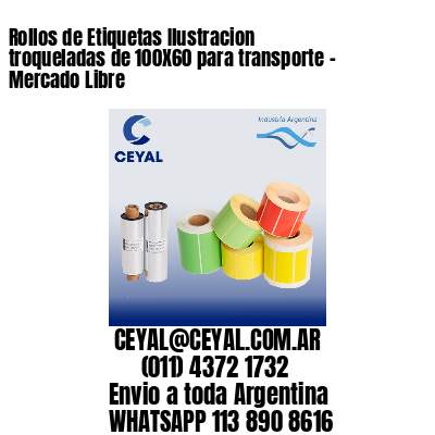 Rollos de Etiquetas Ilustracion troqueladas de 100X60 para transporte – Mercado Libre