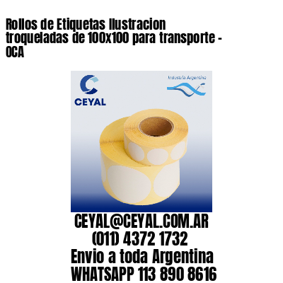 Rollos de Etiquetas Ilustracion troqueladas de 100×100 para transporte – OCA
