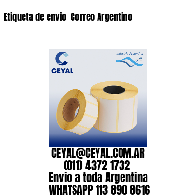 Etiqueta de envio  Correo Argentino