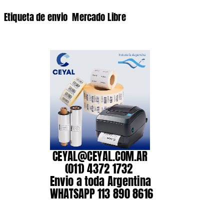 Etiqueta de envio  Mercado Libre
