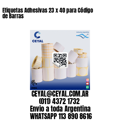 Etiquetas Adhesivas 23 x 40 para Código de Barras