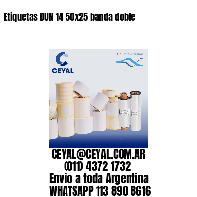 Etiquetas DUN 14 50×25 banda doble