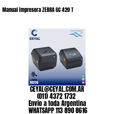 Manual impresora ZEBRA GC 420 T