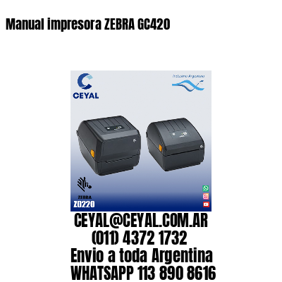 Manual impresora ZEBRA GC420