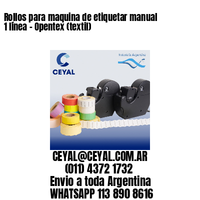 Rollos para maquina de etiquetar manual 1 línea – Opentex (textil)