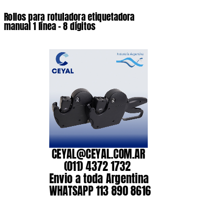 Rollos para rotuladora etiquetadora manual 1 línea – 8 dígitos