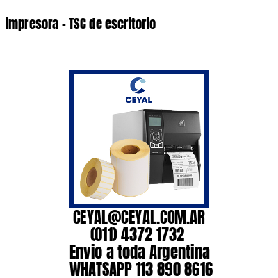 impresora – TSC de escritorio