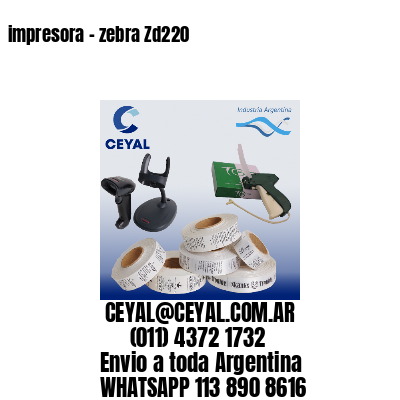 impresora – zebra Zd220