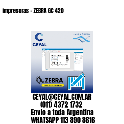 impresoras – ZEBRA GC 420