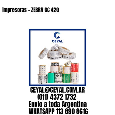 impresoras – ZEBRA GC 420