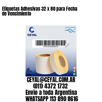 Etiquetas Adhesivas 32 x 80 para Fecha de Vencimiento