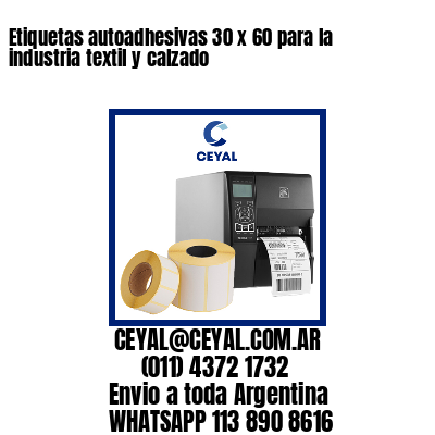 Etiquetas autoadhesivas 30 x 60 para la industria textil y calzado