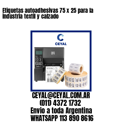 Etiquetas autoadhesivas 75 x 25 para la industria textil y calzado