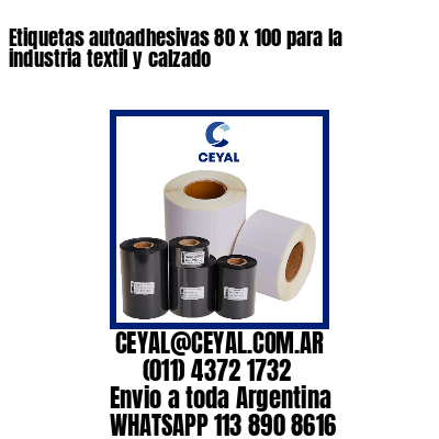 Etiquetas autoadhesivas 80 x 100 para la industria textil y calzado