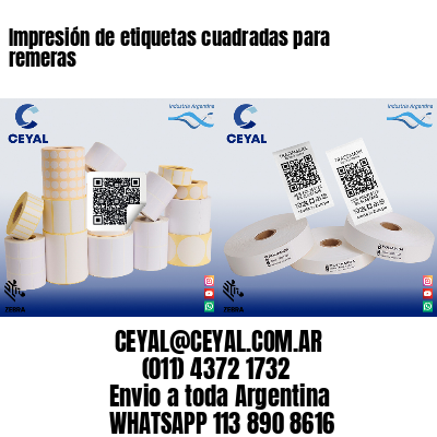 Impresión de etiquetas cuadradas para remeras