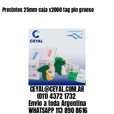 Precintos 25mm caja x2000 tag pin grueso