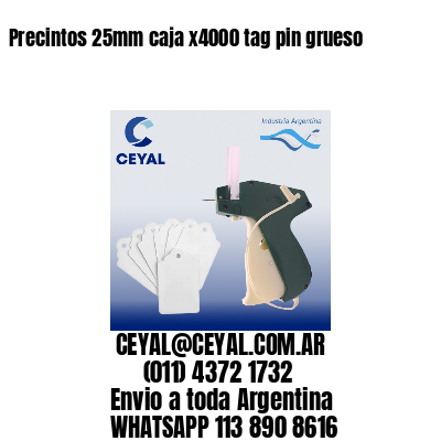 Precintos 25mm caja x4000 tag pin grueso