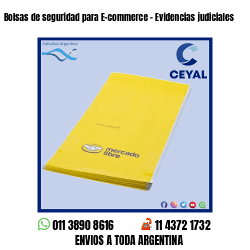 Bolsas de seguridad para E-commerce – Evidencias judiciales