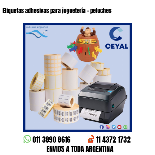 Etiquetas adhesivas para juguetería – peluches