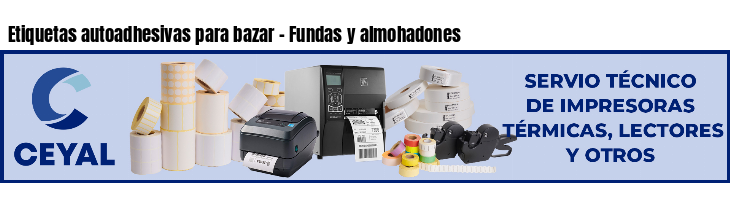 Etiquetas autoadhesivas para bazar - Fundas y almohadones