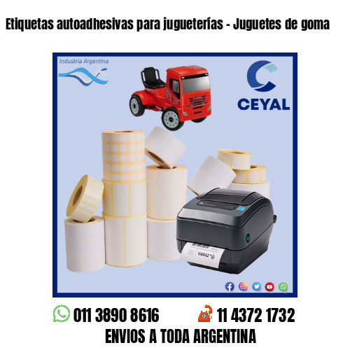 Etiquetas autoadhesivas para jugueterías – Juguetes de goma