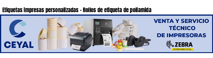 Etiquetas impresas personalizadas - Rollos de etiqueta de poliamida