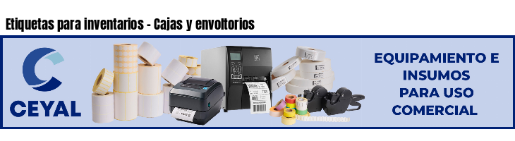 Etiquetas para inventarios - Cajas y envoltorios