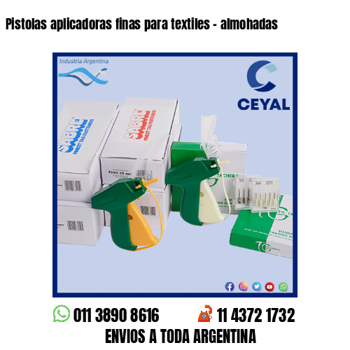 Pistolas aplicadoras finas para textiles – almohadas