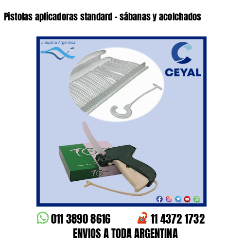 Pistolas aplicadoras standard – sábanas y acolchados