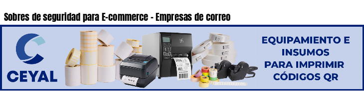Sobres de seguridad para E-commerce - Empresas de correo
