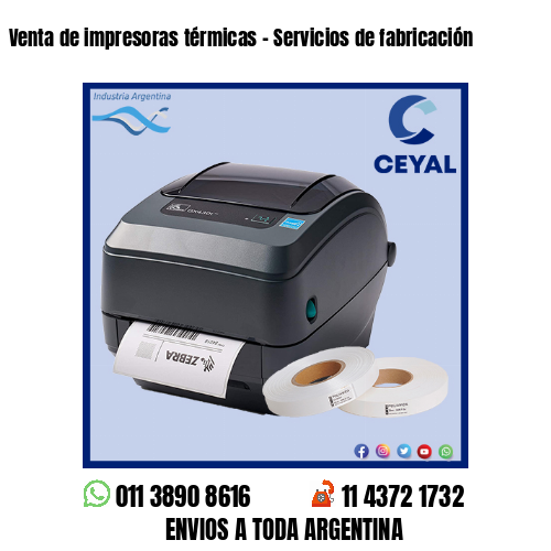 Venta de impresoras térmicas – Servicios de fabricación