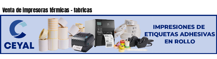 Venta de impresoras térmicas - fabricas