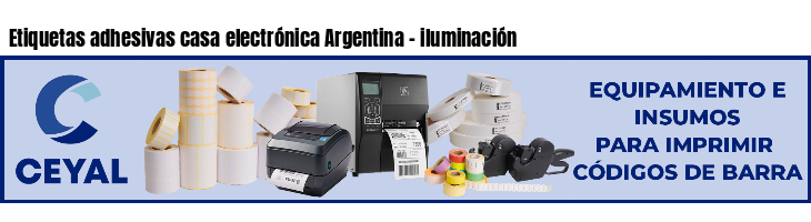 Etiquetas adhesivas casa electrónica Argentina - iluminación