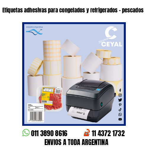 Etiquetas adhesivas para congelados y refrigerados – pescados