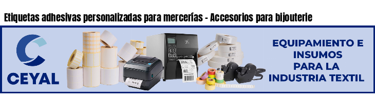 Etiquetas adhesivas personalizadas para mercerías - Accesorios para bijouterie