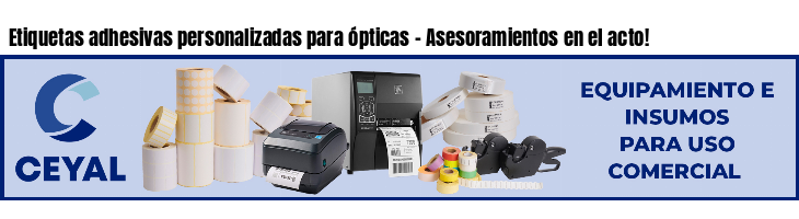 Etiquetas adhesivas personalizadas para ópticas - Asesoramientos en el acto!