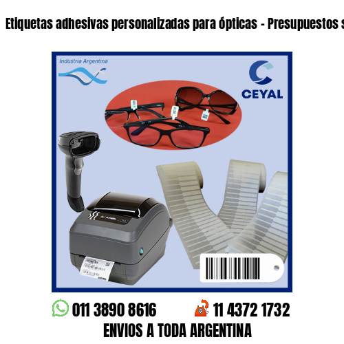 Etiquetas adhesivas personalizadas para ópticas – Presupuestos sin cargo!