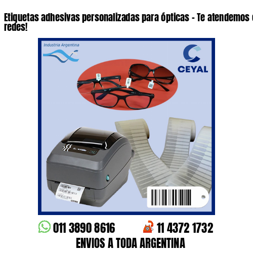 Etiquetas adhesivas personalizadas para ópticas – Te atendemos en nuestras redes!